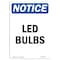 Signmission OSHA Notice, 7" Height, Led Bulbs Sign, 7" X 5", Portrait OS-NS-D-57-V-13992 - alternate 1